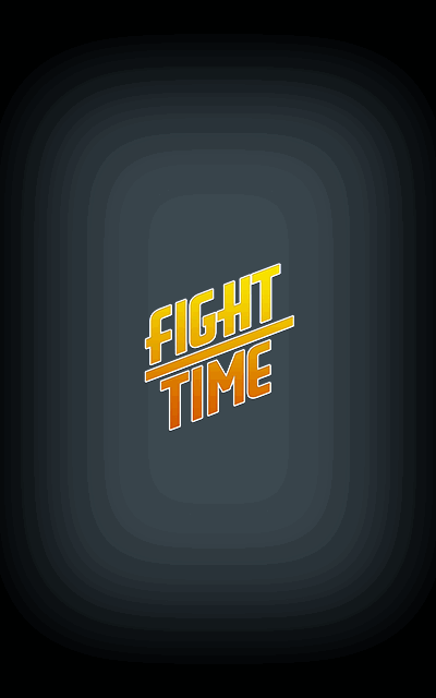 FIGHT TIME