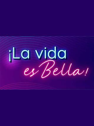 LA VIDA ES BELLA